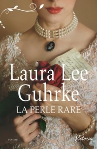 Laura Lee Guhrke - La perle rare.