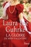 Laura Lee Guhrke - Les héritières américaines  : La gloire de Miss Valentine.