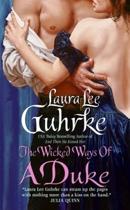 Laura Lee Guhrke - The Wicked Ways of a Duke.