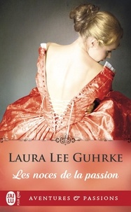 Laura Lee Gurhke - Les noces de la passion.