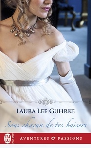 Laura Lee Gurhke - Sous chacun de tes baisers.
