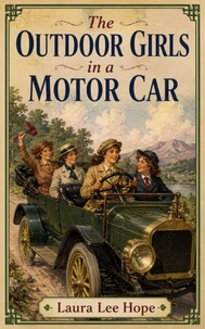 The Outdoor Girls in a Motor Car