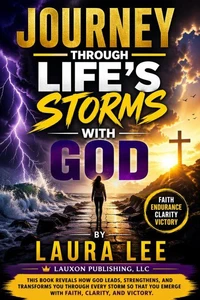 Journey Through Life’s Storms with God