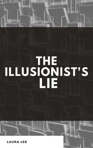 The Illusionist's Lie