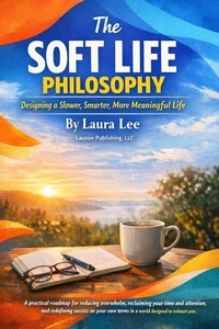 The Soft Life Philosophy