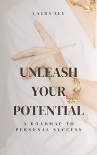  Laura Lee - Unleash Your Potential A Roadmap to Personal Success.