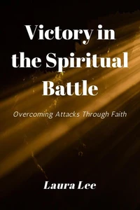 Victory in the Spiritual Battle