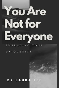 You Are Not for Everyone