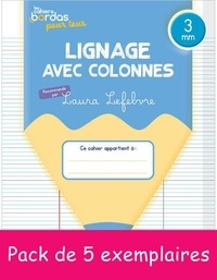 Laura Lefebvre - 5EX Cahiers Bordas pour tous - lignage avec colonnes 3,0mm - 2024 PCF.