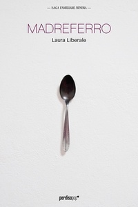 Laura Liberale - Madreferro.