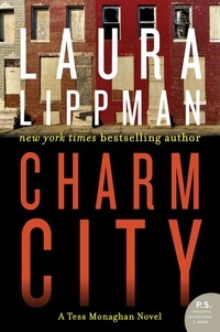 Laura Lippman - Charm City - A Tess Monaghan Novel.