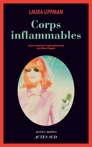 Laura Lippman - Corps inflammables.