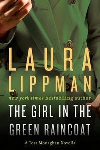 Laura Lippman - The Girl in the Green Raincoat - A Tess Monaghan Novel.