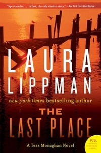 Laura Lippman - The Last Place - A Tess Monaghan Novel.