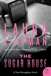 Laura Lippman - The Sugar House - A Tess Monaghan Mystery.