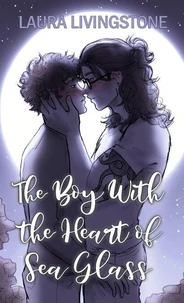 The Boy With the Heart of Sea Glass