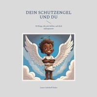 Dein Schutzengel und du
