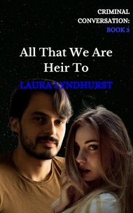  Laura Lyndhurst - All That We Are Heir To - Criminal Conversation, #3.