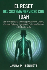 El Reset del Sistema Nervioso con TDAH