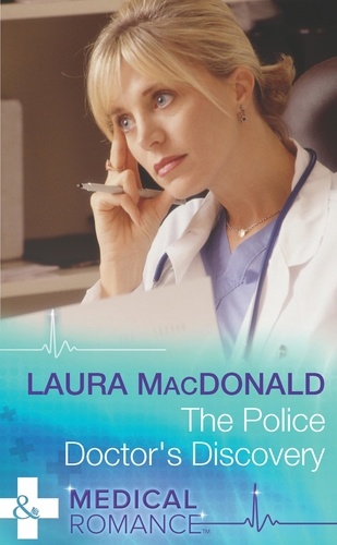 Laura MacDonald - The Police Doctor's Discovery.