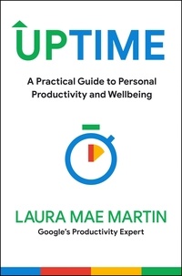 Laura Mae Martin - Uptime - A Practical Guide to Personal Productivity and Wellbeing.