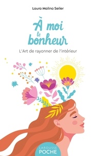 E book téléchargement gratuit A moi le bonheur !  - L'art de rayonner de l'intérieur RTF FB2 in French 9782035969354