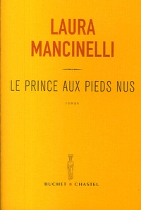 Laura Mancinelli - Le Prince aux pieds nus.