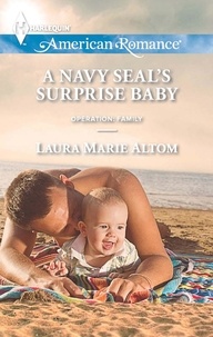 Laura Marie Altom - A Navy Seal's Surprise Baby.