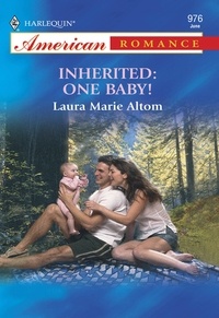 Laura Marie Altom - Inherited: One Baby!.