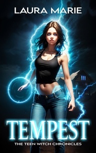  Laura Marie - Tempest - The Teen Witch Chronicles, #3.