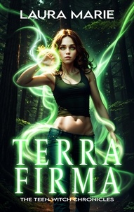  Laura Marie - Terra Firma - The Teen Witch Chronicles, #4.