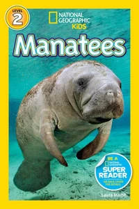 Manatees (National Geographic Kids Readers, Level 2)