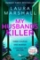 My Husband's Killer. The emotional, twisty new mystery from the #1 bestselling author of Friend Request