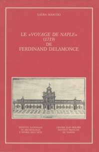 Laura Mascoli et Ferdinand Delamonce - Le « Voyage de Naple » (1719) de Ferdinand Delamonce.