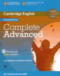 Laura Matthews et Barbara Thomas - Cambridge English Complete Advanced Workbook with Answers. 1 CD audio