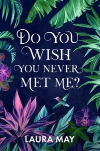  Laura May - Do You Wish You Never Met Me?.