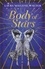 Body of Stars. Searing and thought-provoking - the most addictive novel you'll read all year