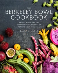 The Berkeley Bowl Cookbook