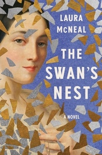 Laura McNeal - The Swan's Nest - A Novel.
