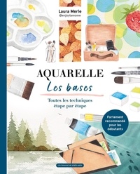 Laura Merle - Aquarelle - Les bases.