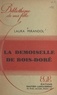 Laura Mirandol - La demoiselle de Bois-Doré.