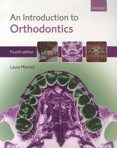 Laura Mitchell - An Introduction to Orthodontics.