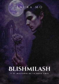 Blishmilash y el misterio de la rosa gris