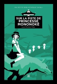 Laura Montero Plata - Sur la piste de Princesse Mononoké.