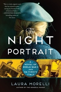 Laura Morelli - The Night Portrait - A Novel of World War II and da Vinci's Italy.