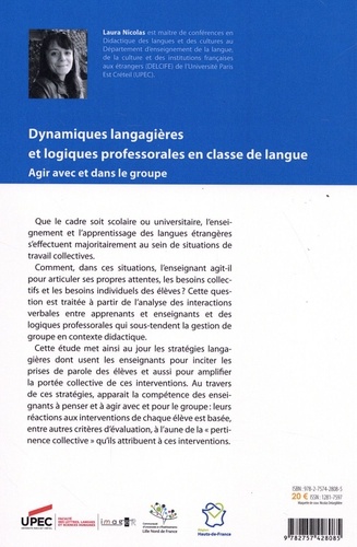 Dynamiques langagières et logiques professorales en classe de langue. Agir avec et dans le groupe