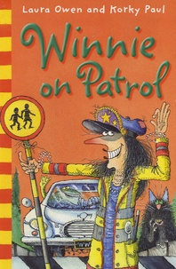 Laura Owen et Korky Paul - Winnie on Patrol.
