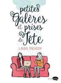 Laura Pacheco - Petites galères et prises de tête.
