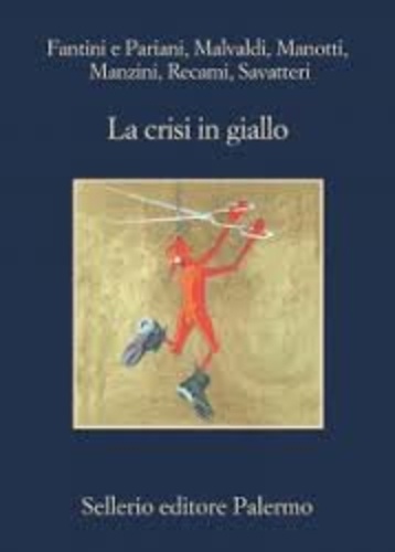 Laura Pariani et Nicola Fantini - La crisi in giallo.