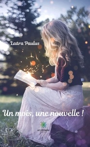 Laura Paulus - Un mois, une nouvelle !.